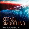 Kernel Smoothing: Principles, Methods and Applications-Original PDF