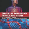 Genetics of Bone Biology and Skeletal Disease, Second Edition-Original PDF