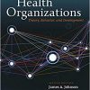 Health Organizations: Theory, Behavior, and Development 2nd Edition-Original PDF