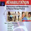 Neurologic Rehabilitation: Neuroscience and Neuroplasticity in Physical Therapy Practice-Original PDF