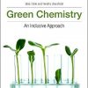 Green Chemistry: An Inclusive Approach-Original PDF