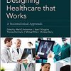 Designing Healthcare That Works: A Sociotechnical Approach-Original PDF