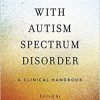 Adolescents with Autism Spectrum Disorder: A Clinical Handbook-Original PDF