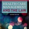 Health Care Management And The Law: Principles and Applications 2nd Edition-Original PDF