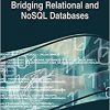 Bridging Relational and NoSQL Databases (Advances in Data Mining and Database Management)-EPUB