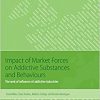 Impact of Market Forces on Addictive Substances and Behaviours: The web of influence of addictive industries-Original PDF