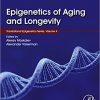 Epigenetics of Aging and Longevity, Volume 4: Translational Epigenetics vol 4 -Original PDF