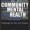 Community Mental Health: Challenges for the 21st Century, Second Edition-Original PDF