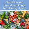 Nutrition and Functional Foods for Healthy Aging-Original PDF