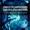 Omics Technologies and Bio-engineering: Volume 1: Towards Improving Quality of Life-Original PDF
