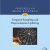 Temporal Sampling and Representation Updating, Volume 236 (Progress in Brain Research)-Original PDF
