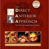 The Direct Anterior Approach to Hip Reconstruction-Original PDF