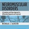 Neuromuscular Disorders: A Symptoms and Signs Approach to Differential Diagnosis and Treatment-EPUB