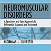 Neuromuscular Disorders: A Symptoms and Signs Approach to Differential Diagnosis and Treatment-Original PDF