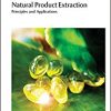Natural Product Extraction: Principles and Applications (Green Chemistry Series)-Original PDF