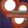 Understanding the Australian Health Care System, 3e-Original PDF