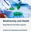 Biodiversity and Health: Linking Life, Ecosystems and Societies-Original PDF