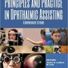 Principles and Practice in Ophthalmic Assisting: A Comprehensive Textbook-Original PDF