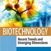 Biotechnology: Recent Trends and Emerging Dimensions-Original PDF