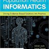 Population Health Informatics: Driving Evidence-Based Solutions Into Practice-Original PDF