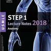 USMLE Step 1 Lecture Notes 2018: Anatomy (Kaplan Test Prep)-EPUB