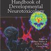 Handbook of Developmental Neurotoxicology, Second Edition-Original PDF