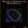 Methods in Extracellular Matrix Biology, Volume 143 (Methods in Cell Biology)-Original PDF