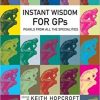 Instant Wisdom for GPs: Pearls from All the Specialities-Original PDF