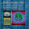 Radiochromic Film: Role and Applications in Radiation Dosimetry (Imaging in Medical Diagnosis and Therapy)-Original PDF