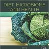 Diet, Microbiome and Health, Volume 11 (Handbook of Food Bioengineering)-Original PDF