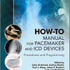 How-to Manual for Pacemaker and ICD Devices: Procedures and Programming-EPUB