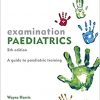 Examination Paediatrics, 5e-High Quality PDF