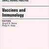Immunology and Vaccination, An Issue of Veterinary Clinics of North America: Small Animal Practice, 1e (The Clinics: Veterinary Medicine)-Original PDF