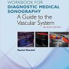 Workbook for Diagnostic Medical Sonography: The Vascular System (Diagnostic Medical Sonography Series) Second edition-EPUB