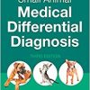 Small Animal Medical Differential Diagnosis: A Book of Lists, 3e-Original PDF