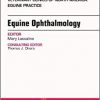 Equine Ophthalmology, An Issue of Veterinary Clinics of North America: Equine Practice, 1e (The Clinics: Veterinary Medicine)-Original PDF