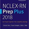 NCLEX-RN Prep Plus 2018: 2 Practice Tests + Proven Strategies -EPUB