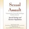 Sexual Assault Victimization Across the Life Span 2E, Volume 3, Special Settings and Survivor Populations-EPUB