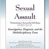 Sexual Assault Victimization Across the Life Span, 2E Volume 1: Investigation, Diagnosis, and the Multidisciplinary Team-EPUB