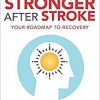 Stronger After Stroke, Third Edition: Your Roadmap to Recovery (Volume 3)-Original PDF