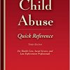 Child Abuse Quick Reference 3E: For Health Care, Social Service, and Law Enforcement Professionals-EPUB