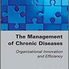 The Management of Chronic Diseases: Organizational Innovation and Efficiency-Original PDF