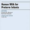 Human Milk for Preterm Infants, An Issue of Clinics in Perinatology, 1e (The Clinics: Internal Medicine)-Original PDF
