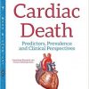Sudden Cardiac Death: Predictors, Prevalence and Clinical Perspectives (Cardiology Research and Clinical Developments)-Original PDF