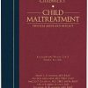 Chadwick’s Child Maltreatment, Vol 1: Physical Abuse and Neglect 4th Edition-EPUB