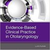 Evidence-Based Clinical Practice in Otolaryngology, 1e-Original PDF