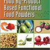 Food By-Product Based Functional Food Powders (Nutraceuticals)-Original PDF