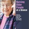 Nursing Older People at a Glance (At a Glance (Nursing and Healthcare))-Original PDF