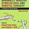 Practical Manual of Minimally Invasive Gynecologic and Robotic Surgery: A Clinical Cook Book 3E-Original PDF