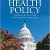 Health Policy: Application for Nurses and Other Healthcare Professionals 2nd Edition-Original PDF
